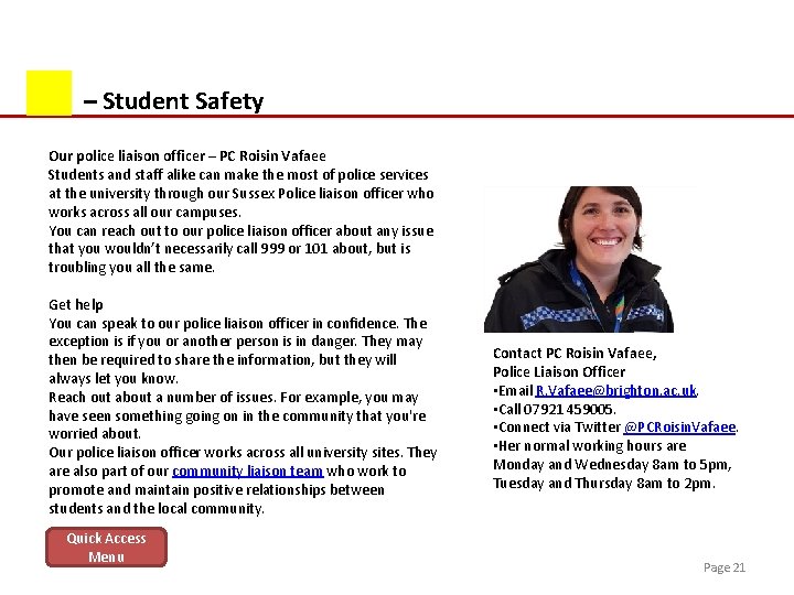 – Student Safety Our police liaison officer – PC Roisin Vafaee Students and staff