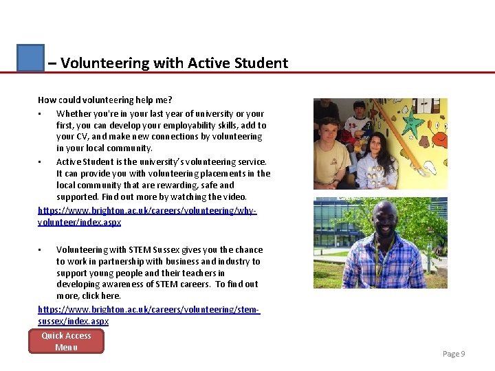 – Volunteering with Active Student How could volunteering help me? • Whether you're in