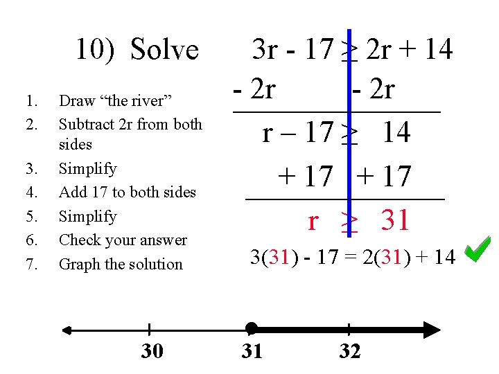 10) Solve 1. 2. 3. 4. 5. 6. 7. Draw “the river” Subtract 2