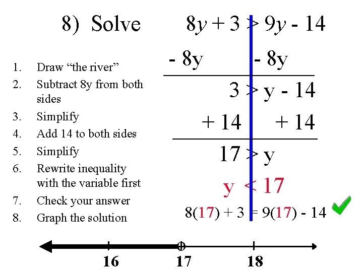8) Solve 1. 2. 3. 4. 5. 6. 7. 8. Draw “the river” Subtract