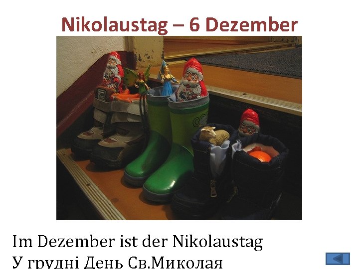 Nikolaustag – 6 Dezember Im Dezember ist der Nikolaustag У грудні День Св. Миколая