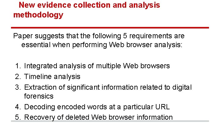 New evidence collection and analysis methodology Paper suggests that the following 5 requirements are