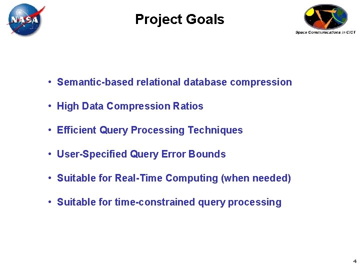 Project Goals • Semantic-based relational database compression • High Data Compression Ratios • Efficient