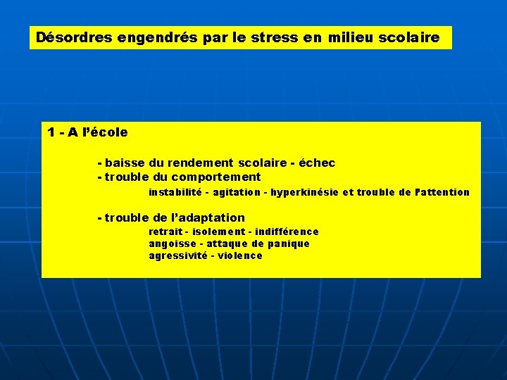 Désordres engendrés par le stress en milieu scolaire 1 - A l’école - baisse