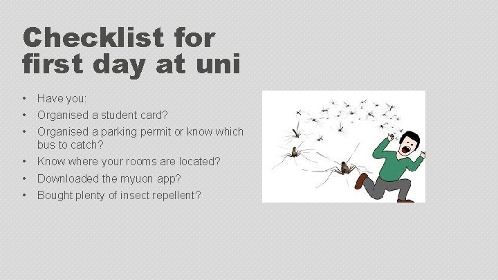 Checklist for first day at uni • • • Have you: • • •