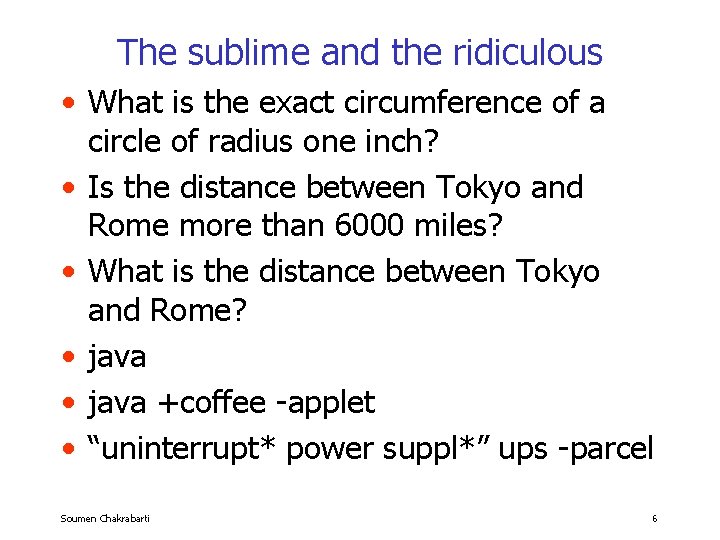 The sublime and the ridiculous • What is the exact circumference of a circle