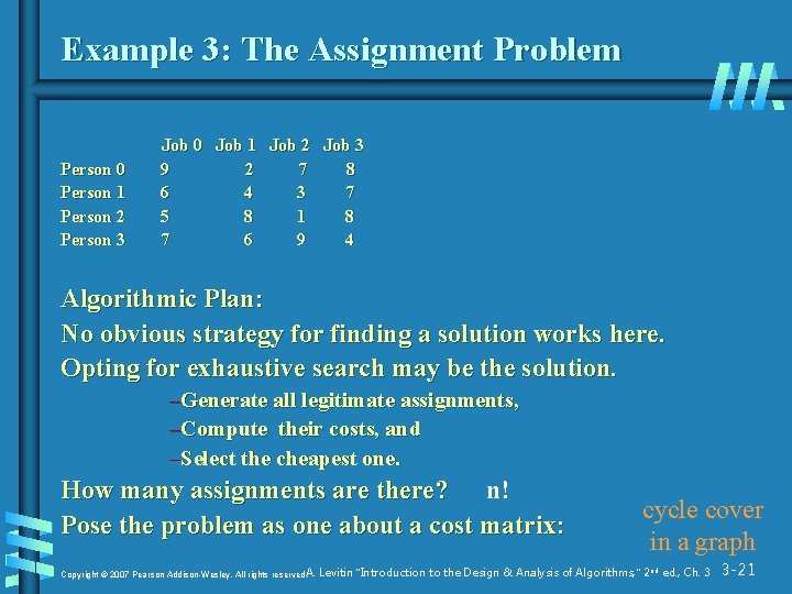 Example 3: The Assignment Problem Person 0 Person 1 Person 2 Person 3 Job