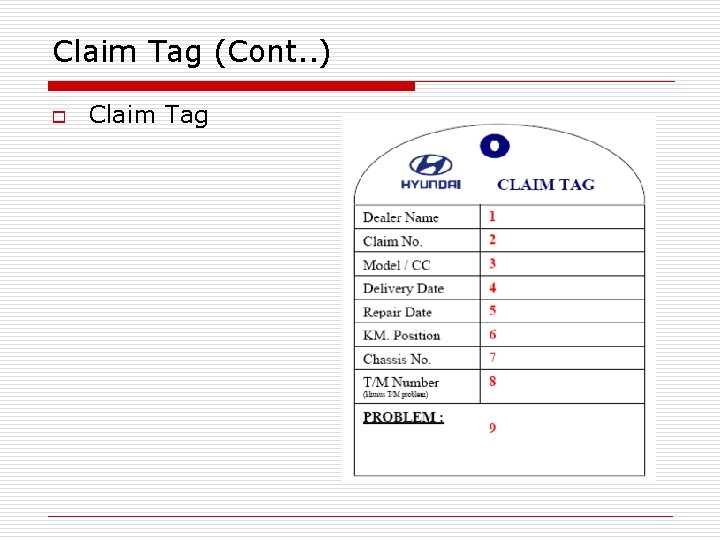 Claim Tag (Cont. . ) o Claim Tag 