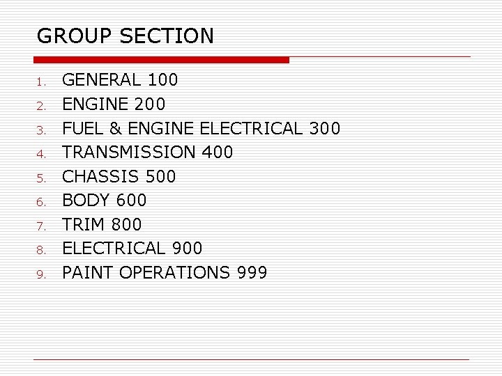 GROUP SECTION 1. 2. 3. 4. 5. 6. 7. 8. 9. GENERAL 100 ENGINE