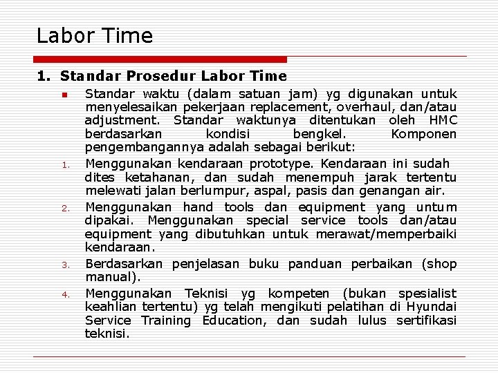 Labor Time 1. Standar Prosedur Labor Time n 1. 2. 3. 4. Standar waktu