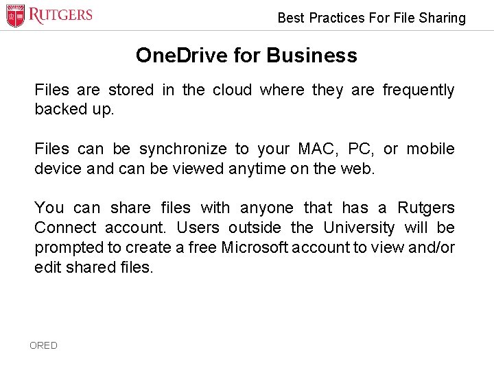 Best Practices For File Sharing One. Drive for Business Files are stored in the