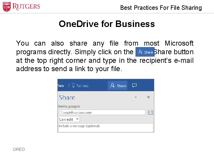 Best Practices For File Sharing One. Drive for Business You can also share any