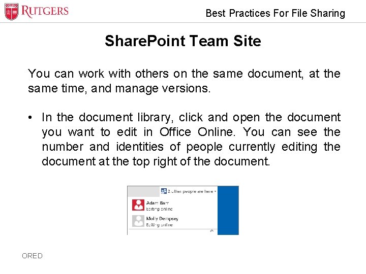 Best Practices For File Sharing Share. Point Team Site You can work with others