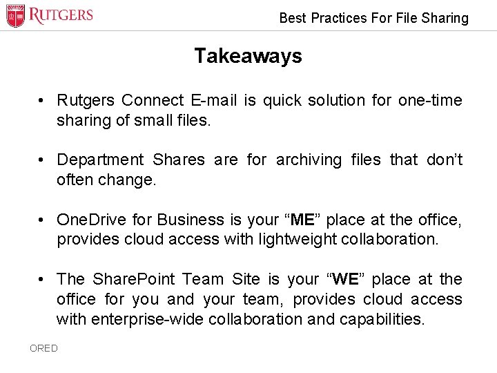 Best Practices For File Sharing Takeaways • Rutgers Connect E-mail is quick solution for