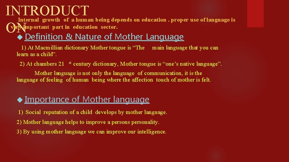 INTRODUCT Internal growth of a human being depends on education. proper use of language