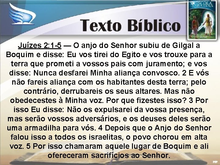 Juízes 2: 1 -5 — O anjo do Senhor subiu de Gilgal a Boquim