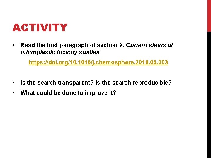 ACTIVITY • Read the first paragraph of section 2. Current status of microplastic toxicity