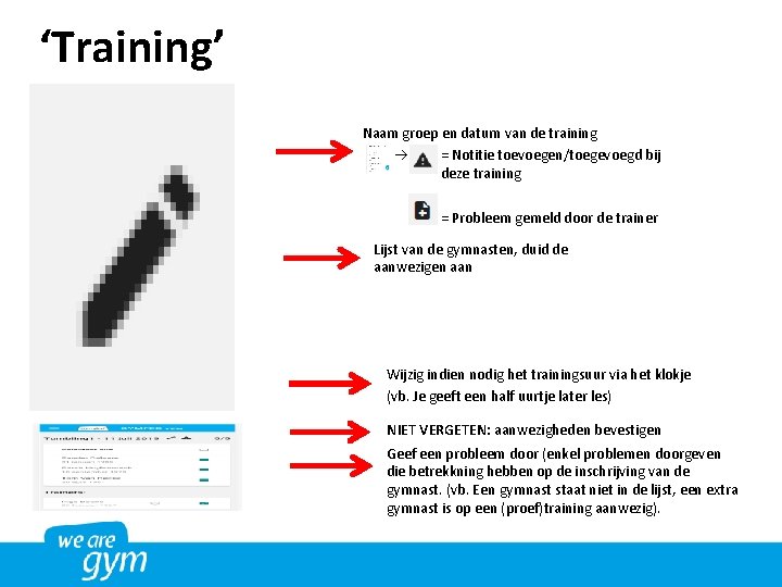 ‘Training’ Naam groep en datum van de training = Notitie toevoegen/toegevoegd bij deze training