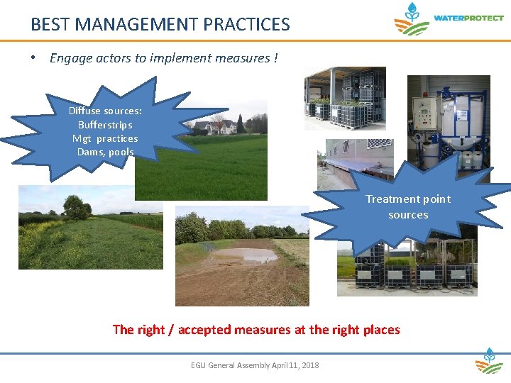 BEST MANAGEMENT PRACTICES • Engage actors to implement measures ! Diffuse sources: Bufferstrips Mgt
