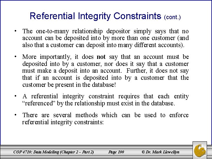 Referential Integrity Constraints (cont. ) • The one-to-many relationship depositor simply says that no Referential Integrity Constraints (cont. ) • The one-to-many relationship depositor simply says that no