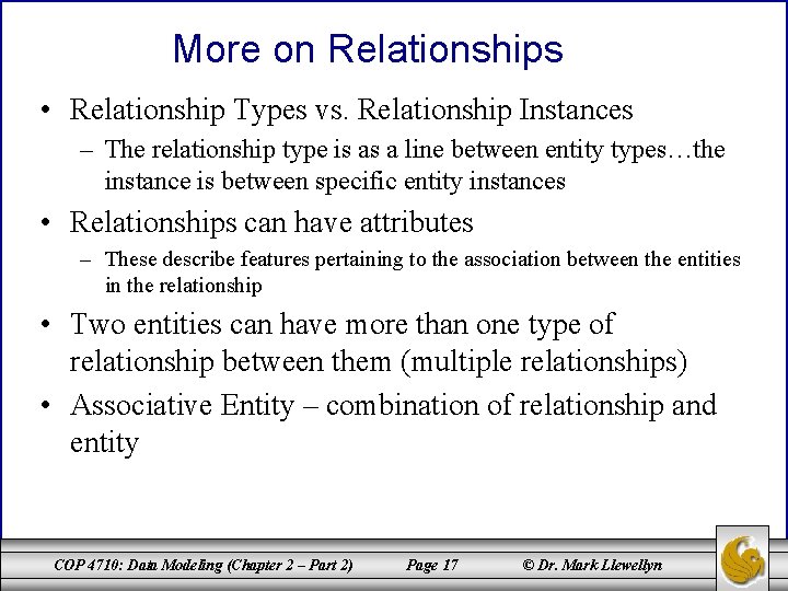 More on Relationships • Relationship Types vs. Relationship Instances – The relationship type is More on Relationships • Relationship Types vs. Relationship Instances – The relationship type is