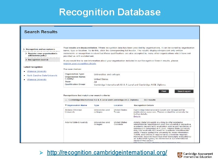 Recognition Database Ø http: //recognition. cambridgeinternational. org/ 