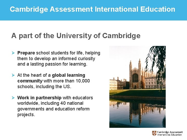 Cambridge Assessment International Education A part of the University of Cambridge Ø Prepare school