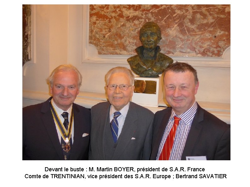 Devant le buste : M. Martin BOYER, président de S. A. R. France Comte