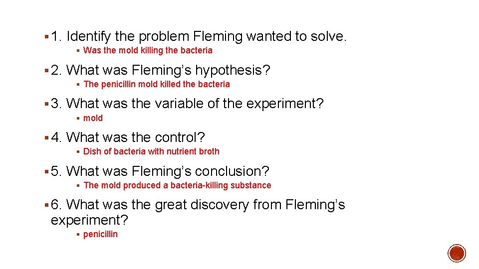 § 1. Identify the problem Fleming wanted to solve. § Was the mold killing