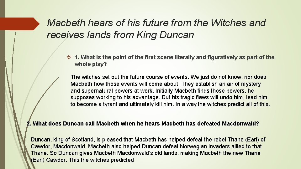 Macbeth hears of his future from the Witches and receives lands from King Duncan