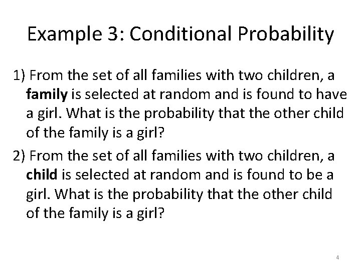 Example 3: Conditional Probability 1) From the set of all families with two children,