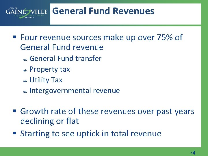 General Fund Revenues § Four revenue sources make up over 75% of General Fund