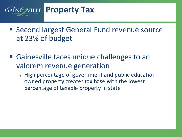 Property Tax § Second largest General Fund revenue source at 23% of budget §