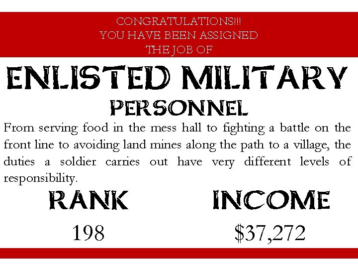 CONGRATULATIONS!!! YOU HAVE BEEN ASSIGNED THE JOB OF ENLISTED MILITARY PERSONNEL From serving food