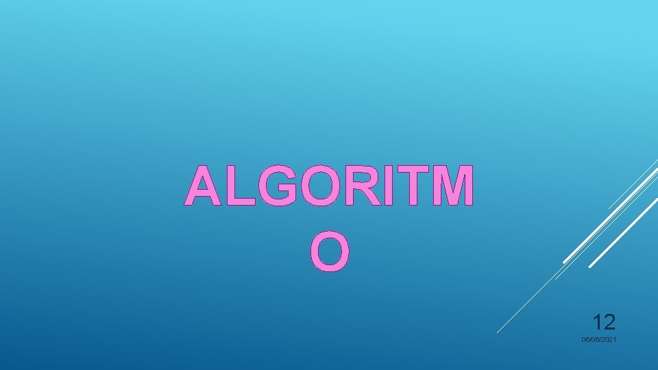 ALGORITM O 12 06/06/2021 