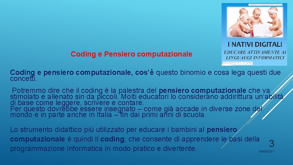 Coding e Pensiero computazionale Coding e pensiero computazionale, cos’è questo binomio e cosa lega