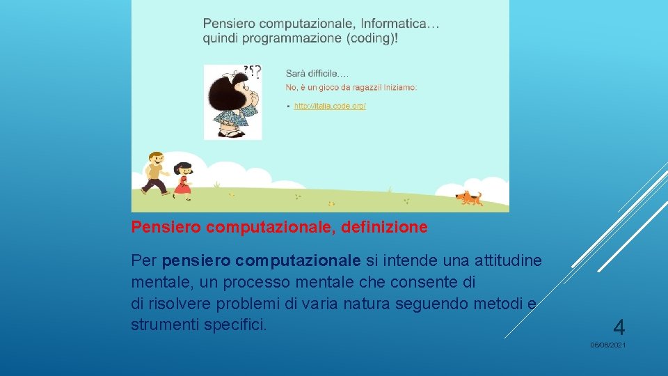 Pensiero computazionale, definizione Per pensiero computazionale si intende una attitudine mentale, un processo mentale