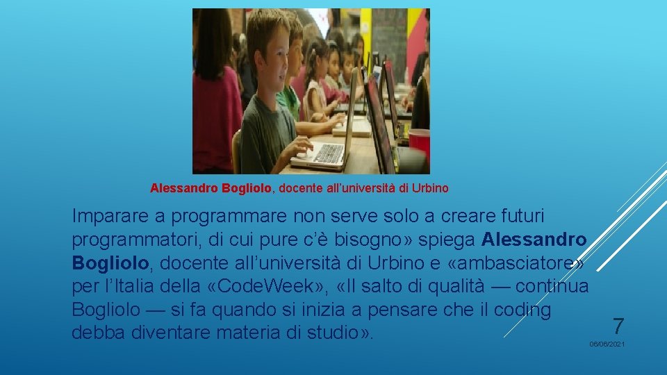 Alessandro Bogliolo, docente all’università di Urbino Imparare a programmare non serve solo a creare
