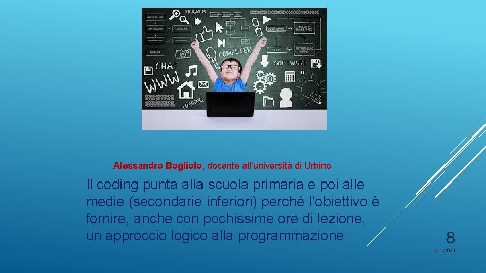 Alessandro Bogliolo, docente all’università di Urbino Il coding punta alla scuola primaria e poi