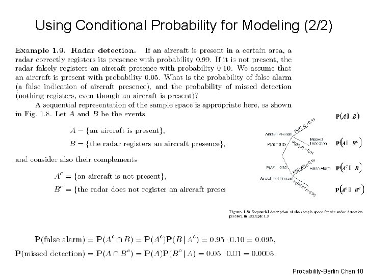 Using Conditional Probability for Modeling (2/2) Probability-Berlin Chen 10 