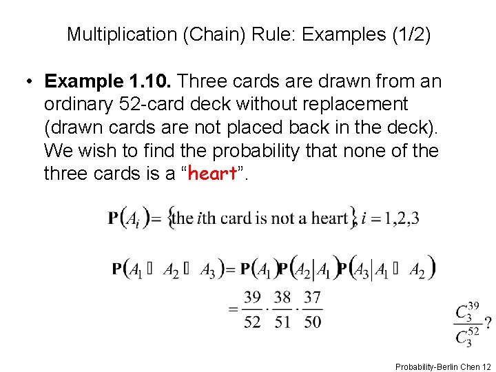 Multiplication (Chain) Rule: Examples (1/2) • Example 1. 10. Three cards are drawn from