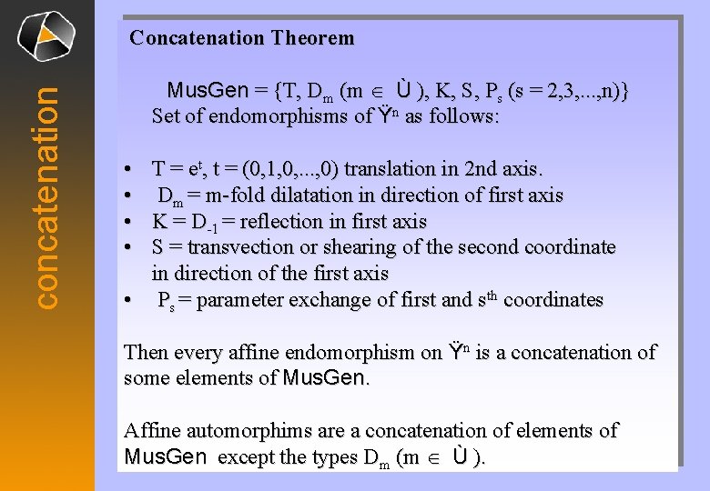 concatenation Concatenation Theorem Mus. Gen = {T, Dm (m Î Ù ), K, S,
