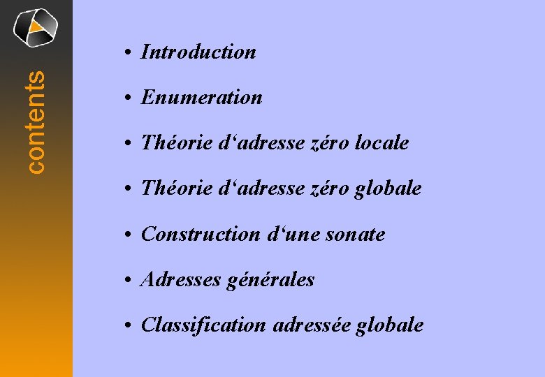 contents • Introduction • Enumeration • Théorie d‘adresse zéro locale • Théorie d‘adresse zéro
