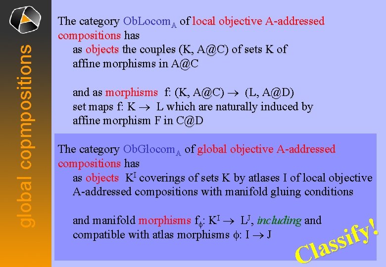 global copmpositions The category Ob. Locom. A of local objective A-addressed compositions has as