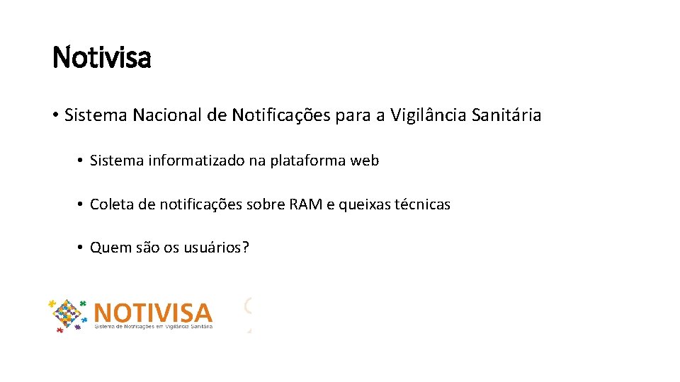 Notivisa • Sistema Nacional de Notificações para a Vigilância Sanitária • Sistema informatizado na