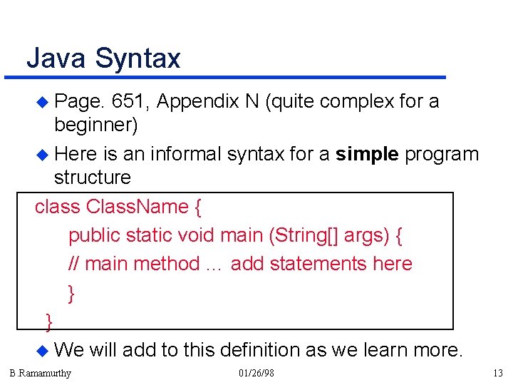 Java Syntax u Page. 651, Appendix N (quite complex for a beginner) u Here Java Syntax u Page. 651, Appendix N (quite complex for a beginner) u Here