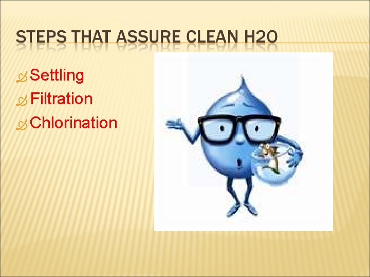  Settling Filtration Chlorination 