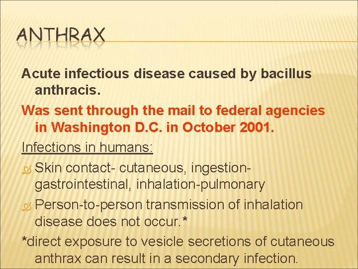 Acute infectious disease caused by bacillus anthracis. Was sent through the mail to federal