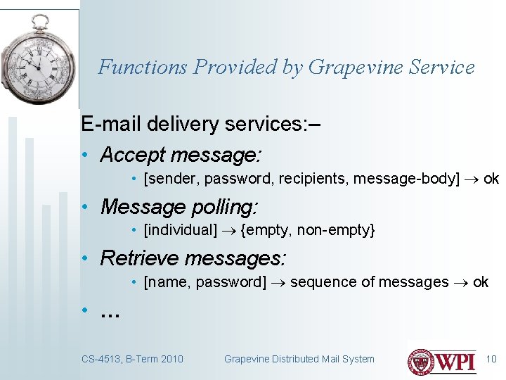 Functions Provided by Grapevine Service E-mail delivery services: – • Accept message: • [sender,