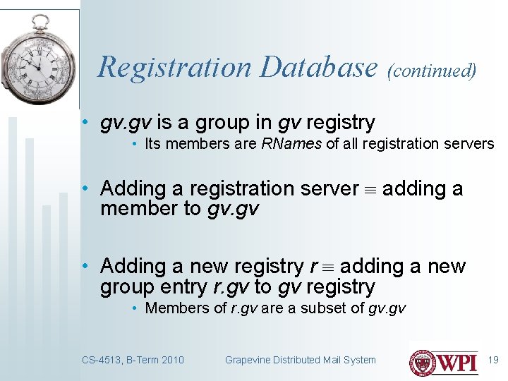 Registration Database (continued) • gv. gv is a group in gv registry • Its